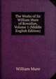 The Works of Sir William Mure of Rowallan, Volume 1 (Middle English Edition), William Mure 