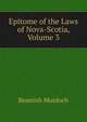 Epitome of the Laws of Nova-Scotia, Volume 3, Beamish Murdoch 