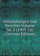 Abhandlungen und Berichte Volume bd. 2 (1909-14) (German Edition), 