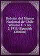 Boletin del Museo Nacional de Chile Volume t. 3 no. 2 1911 (Spanish Edition), 
