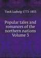 Popular tales and romances of the northern nations Volume 3, Tieck Ludwig 1773-1853 