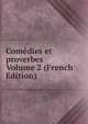 Comedies et proverbes Volume 2 (French Edition), 