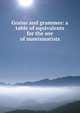 Grains and grammes: a table of equivalents for the use of numismatists, 