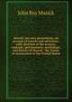 Hawaii, our new possessions, an account of travels and adventure, with sketches of the scenery, customs, and manners, mythology, and history of Hawaii . the Treaty of Annexation to the United States, John Roy Musick 