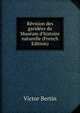 R?vision des garid?es du Mus?um d'histoire naturelle (French Edition), Victor Bertin 