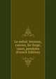 Le metal: bronzes, cuivres, fer forge, vases, pendules (French Edition), 