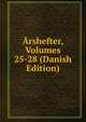 Arshefter, Volumes 25-28 (Danish Edition), 