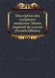 Description des sculptures modernes: Musee imperial du Louvre (French Edition), 