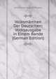 Volksmarchen Der Deutschen: Volksausgabe in Einem Bande (German Edition), Johann Karl August Musaus 