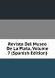 Revista Del Museo De La Plata, Volume 7 (Spanish Edition), 