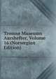Tromso Museums Aarshefter, Volume 16 (Norwegian Edition), 