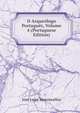 O Arqueologo Portugues, Volume 4 (Portuguese Edition), Jose Leite Vasconcellos 