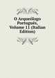 O Arqueologo Portugues, Volume 11 (Italian Edition), 