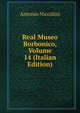 Real Museo Borbonico, Volume 14 (Italian Edition), Antonio Niccolini 