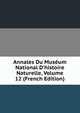 Annales Du Mus?um National D'histoire Naturelle, Volume 12 (French Edition), 