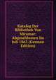 Katalog Der Bibliothek Von Miramar: Abgeschlossen Im Juli 1863 (German Edition), 