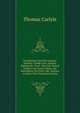 Translations from the German: Mus?us: Dumb Love. Libussa. Melechsala. Tieck: The Fair-Haired Eckbert. the Trusty Eckart. the Runenberg. the Elves. the . Journey to Fl?tz. Life of Quintus Fixlein, Carlyle, Thomas, 1795-1881 