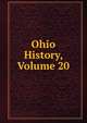 Ohio History, Volume 20, 