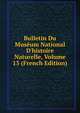 Bulletin Du Mus?um National D'histoire Naturelle, Volume 13 (French Edition), 