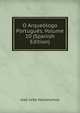 O Arqueologo Portugues, Volume 10 (Spanish Edition), Jose Leite Vasconcellos 