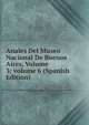 Anales Del Museo Nacional De Buenos Aires, Volume 3; volume 6 (Spanish Edition), 