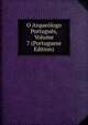 O Arqueologo Portugues, Volume 7 (Portuguese Edition), 
