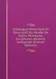 Catalogue Historique Et Descriptif Du Musee De Dijon: Peintures, Sculptures, Dessins, Antiquites (French Edition), 