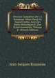 Oeuvres Completes De J. J. Rousseau: Mises Dans Un Nouvel Ordre, Avec Des Notes Historiques Et Des Eclaircissements, Volume 11 (French Edition), Jean-Jacques Rousseau 