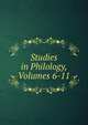 Studies in Philology, Volumes 6-11, 