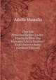 Uber Die Provenzalischen Lieder-Handschriften Des Giovanni Maria Barbieri: Eine Untersuchung (German Edition), Adolfo Mussafia 