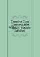 Carmina Cum Commentario Wahidii; (Arabic Edition), 