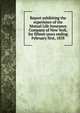 Report exhibiting the experience of the Mutual Life Insurance Company of New York, for fifteen years ending February first, 1858, 