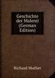 Geschichte der Malerei (German Edition), Muther Richard 