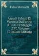 Annali Urbani Di Venezia Dall'anno 810 Al 12 Maggio 1797, Volume 1 (Italian Edition), Fabio Mutinelli 