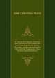 El Arcano De La Quina: Discurso Que Contiene La Parte Medica De Las Cuatro Especies De Quinas Oficinales, Sus Virtudes Eminentes Y Su Legitima Preparacion : Obra Postuma (Spanish Edition), Jose Celestino Mutis 