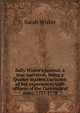 Sally Wister's journal, a true narrative; being a Quaker maiden's account of her experiences with officers of the Continental army, 1777-1778, Sarah Wister 