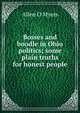 Bosses and boodle in Ohio politics; some plain truths for honest people, Allen O Myers 