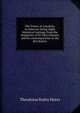 The Tories, or Loyalists, in America; being slight historical tracings, from the footprints of Sir John Johnson and his contemporaries in the Revolution, Theodorus Bailey Myers 