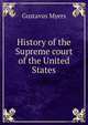 History of the Supreme court of the United States, Gustavus Myers 