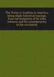 The Tories or loyalists in America; being slight historical tracings, from the footprints of Sir John Johnson and his cotemporaries in the revolution, 