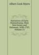 Narratives of Early Pennsylvania, West New Jersey and Delaware, 1630-1707, Volume 13, Albert Cook Myers 