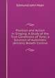 Position and Action in Singing: A Study of the True Conditions of Tone; a Solution of Automatic (Artistic) Breath Control, Edmund John Myer 