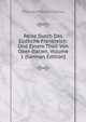 Reise Durch Des Sudliche Frankreich: Und Einem Theil Von Ober-Italien, Volume 1 (German Edition), Christian Friedrich Mylius 