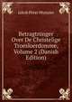 Betragtninger Over De Christelige Troesloerdomme, Volume 2 (Danish Edition), Jakob Peter Mynster 