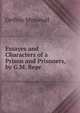 Essayes and Characters of a Prison and Prisoners, by G.M. Repr, Geffray Mynshull 