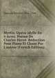 Myrtis; Op?ra-idylle En 4 Actes. Po?me De Charles Herv?. R?duction Pour Piano Et Chant Par L'auteur (French Edition), Daneau Nicolas 1866-1944 