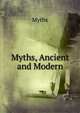 Myths, Ancient and Modern, Myths 