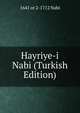 Hayriye-i Nabi (Turkish Edition), 1641 or 2-1712 Nabi 