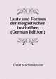 Laute und Formen der magnetischen Inschriften (German Edition), Ernst Nachmanson 