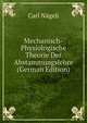 Mechanisch-Physiologische Theorie Der Abstammungslehre (German Edition), Carl Nageli 
